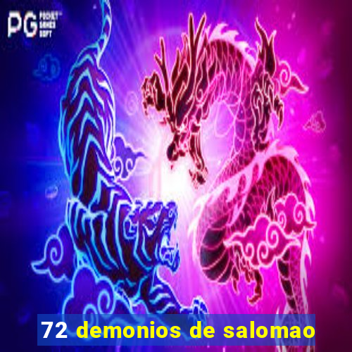 72 demonios de salomao